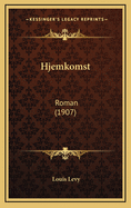 Hjemkomst: Roman (1907)