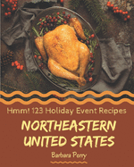 Hmm! 123 Northeastern United States Holiday Event Recipes: I Love Northeastern United States Holiday Event Cookbook!