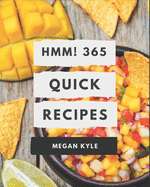 Hmm! 365 Quick Recipes: Welcome to Quick Cookbook