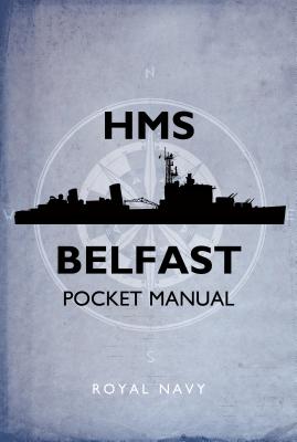 HMS Belfast Pocket Manual - Blake, John