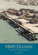 HMS Dolphin: Gosport's Submarine Base