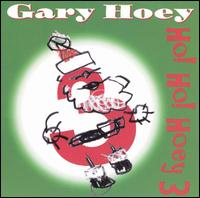 Ho! Ho! Hoey!, Vol. 3 - Gary Hoey