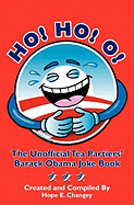 Ho! Ho! O!: The Unofficial Teapartiers' Barack Obama Joke Book