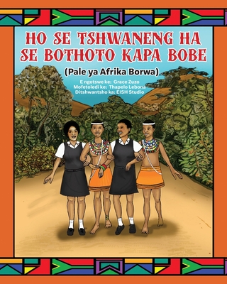 Ho Se Tshawaneng Ha Se Bothoto Kapa Bobe: Pale ya Afrika Borwa - Zuzo, Chuaro Grace