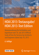 Hoai 2013-Textausgabe/Hoai 2013-Text Edition: Honorarordnung Fr Architekten Und Ingenieure Vom 10. Juli 2013/Official Scale of Fees for Services by Architects and Engineers Dated July 10, 2013