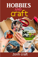 Hobbies and Craft