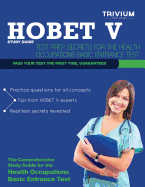 Hobet V Study Guide: Test Prep Secrets for the Health Occupations Basic Entrance Test
