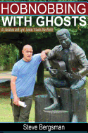 Hobnobbing with Ghosts: : A Literature and Lyric Junkie Travels the World