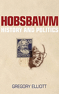 Hobsbawm: History and Politics