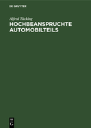 Hochbeanspruchte Automobilteils: Baustoffwahl Und Herstellung