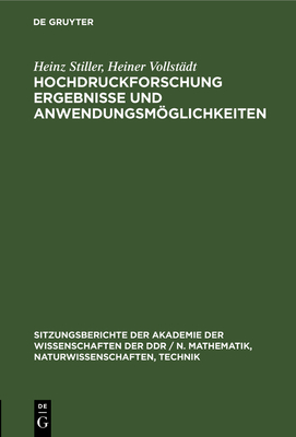 Hochdruckforschung Ergebnisse Und Anwendungsmglichkeiten - Stiller, Heinz, and Vollstdt, Heiner