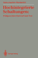 Hochintegrierte Schaltungen: Prufgerechter Entwurf Und Test