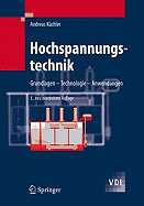 Hochspannungstechnik: Grundlagen - Technologie - Anwendungen