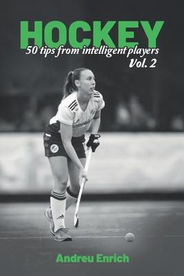 Hockey: 50 Tips From Intelligent Players Vol.2 - Enrich, Andreu