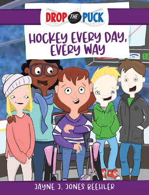 Hockey Every Day, Every Way: Volume 3 - Jones Beehler, Jayne J