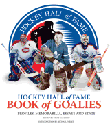 Hockey Hall of Fame Book of Goalies: Profiles, Memorabilia, Essays and Stats