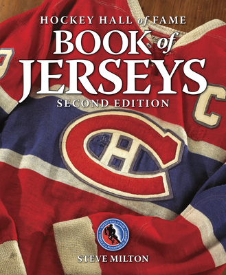 Hockey Hall of Fame Book of Jerseys - Milton, Steve