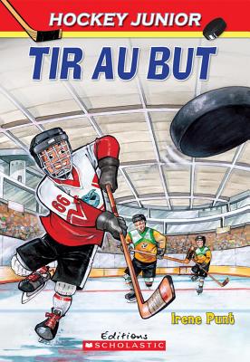Hockey Junior: N? 2 - Tir Au But - Steacy, Ken (Illustrator), and Punt, Irene