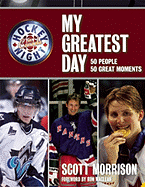 Hockey Night in Canada: My Greatest Day: 50 People, 50 Great Moments