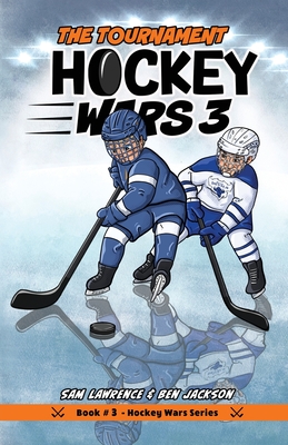 Hockey Wars 3: The Tournament - Lawrence, Sam, and Jackson, Ben