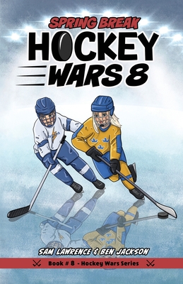 Hockey Wars 8: Spring Break - Lawrence, Sam, and Jackson, Ben