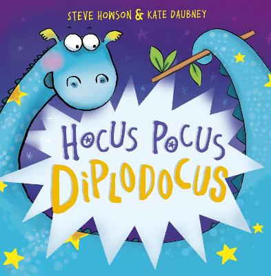 Hocus Pocus Diplodocus: New Edition - Howson, Steve