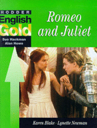 Hodder English GOLD: "Romeo and Juliet" - Blake, Karen, and Newman, Lynette