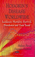 Hodgkin's Disease Worldwide: Incidence, Mortality, Survival, Prevalence & Time Trend