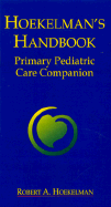Hoekelman's Handbook: Primary Pediatric Care Companion