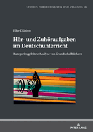 Hoer- Und Zuhoeraufgaben Im Deutschunterricht: Kategoriengeleitete Analyse Von Grundschulbuechern