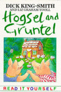 Hogsel and Gruntel