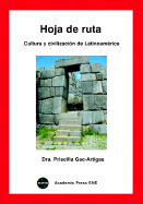 Hoja de Ruta: Cultura y Civilizacisn de Latinoamirica - Gac-Artigas, Priscilla