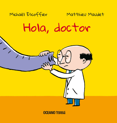 Hola, Doctor - Escoffier, Michael, and Maudet, Matthieu