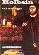 Holbein: The Younger - Zwingenberger, Jeanette, Dr.