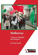 Holberrys: A Play for Sheffield and Newport
