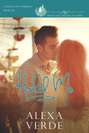 Hold Me: faith-filled second chances/reunion small-town romance, where life begins at forty