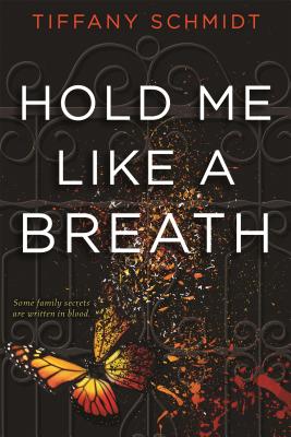 Hold Me Like a Breath: Once Upon a Crime Family - Schmidt, Tiffany