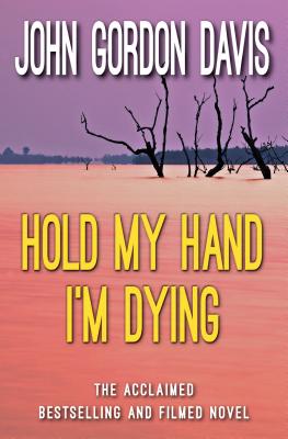 Hold My Hand I'm Dying - Davis, John Gordon