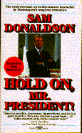 Hold On, Mr. President - Donaldson, Sam