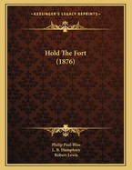 Hold the Fort (1876)