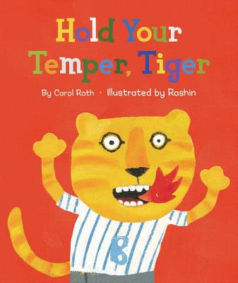 Hold Your Temper, Tiger - Roth, Carol