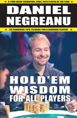 Hold'em Wisdom for All Players - Negreanu, Daniel