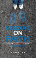 Holding on Faith: Every Obstacle Has a Resolution