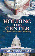 Holding the Center: In Defense of Political Trimming