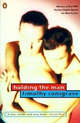 Holding the Man - Conigrave, Timothy