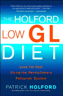 Holford Low Gl Diet: Lose Fat Fast Using the Revolutionary Fatburner System