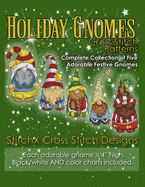 Holiday Gnomes Cross Stitch Patterns: Complete Collection of Five Adorable Festive Gnomes