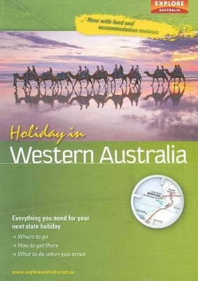 Holiday in Western Australia 2nd ed - Explore Australia