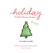 Holiday Mindful Memory Keeper: The First Five Years - Kids Edition