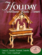 Holiday Scrollsaw Music Boxes - Longabaugh, Rick, and Longabaugh, Karen